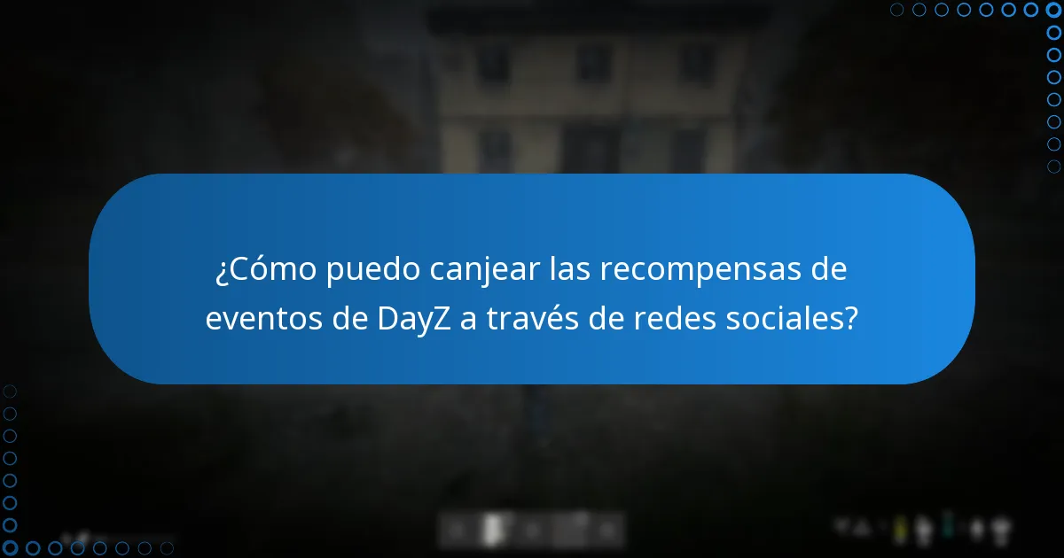 ¿Cómo puedo canjear las recompensas de eventos de DayZ a través de redes sociales?