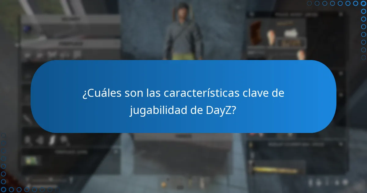 ¿Qué características multijugador están disponibles en DayZ?