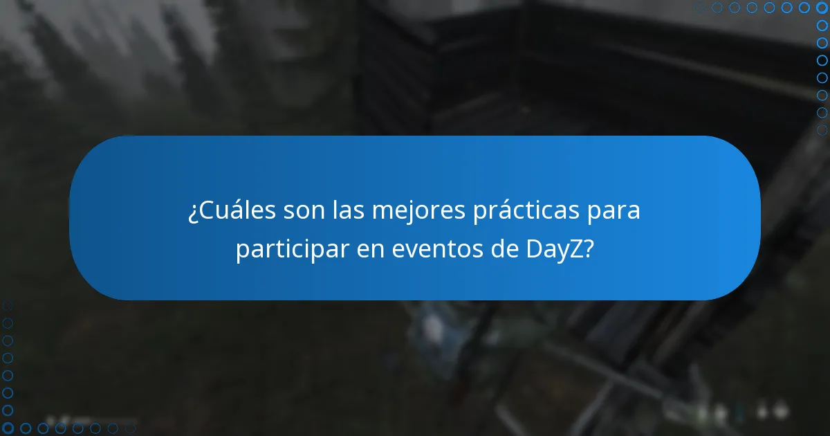 ¿Cómo impactan los eventos la jugabilidad general en DayZ?