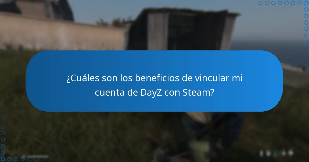 ¿Qué pasos están involucrados en vincular mi cuenta de DayZ a Steam?