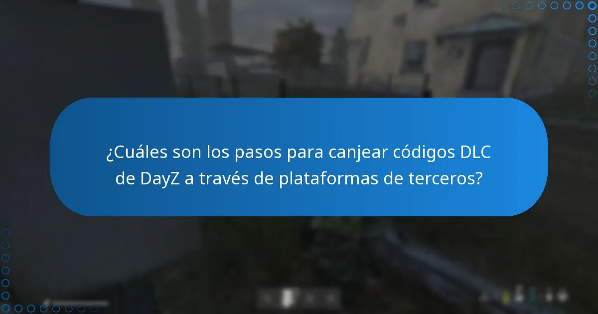 ¿Cómo se comparan las plataformas de terceros con las fuentes oficiales para códigos DLC de DayZ?