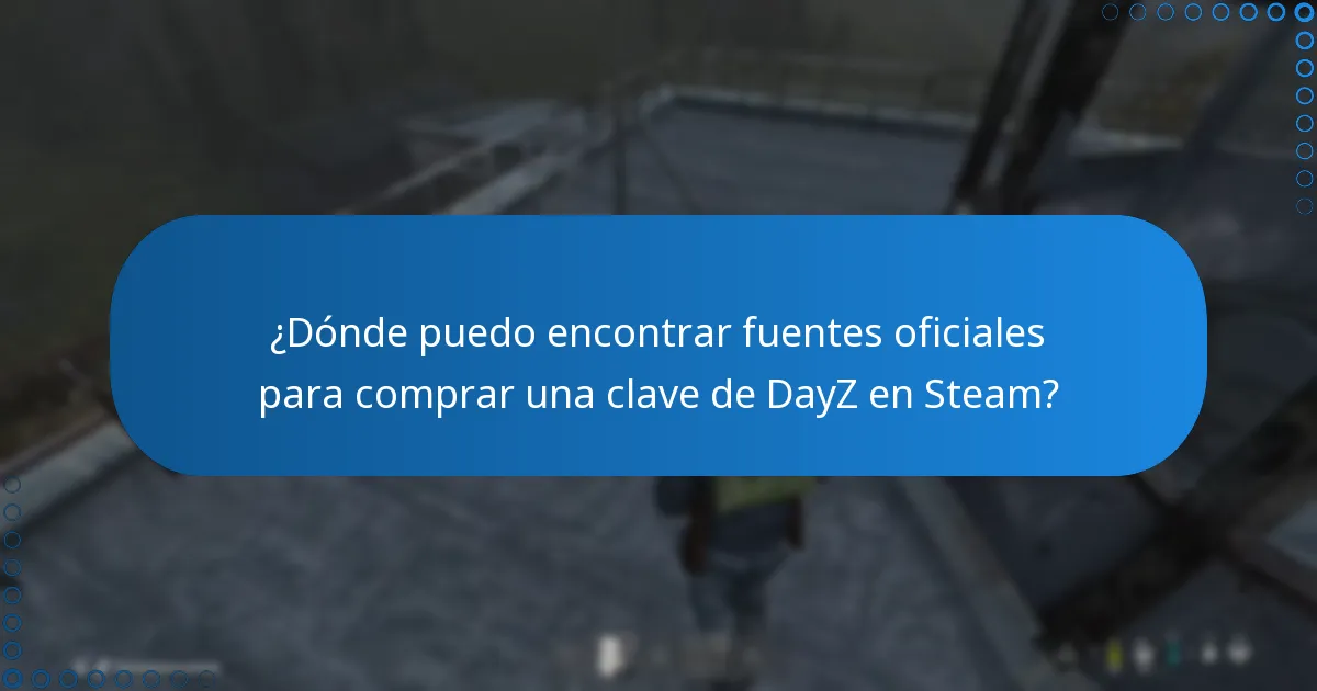¿Cómo puedo evitar estafas al comprar una clave de DayZ en Steam?
