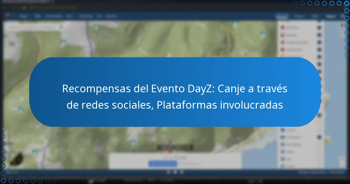Recompensas del Evento DayZ: Canje a través de redes sociales, Plataformas involucradas