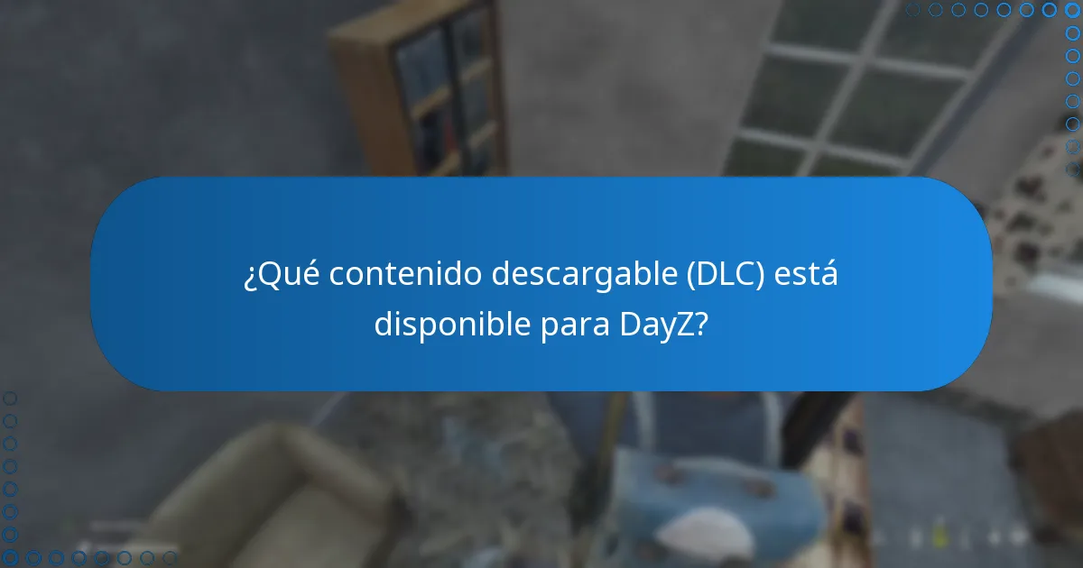 ¿Cuáles son las características clave de jugabilidad de DayZ?